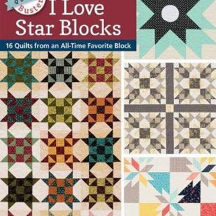 BlockBuster Quilts  I Love Star Blocks