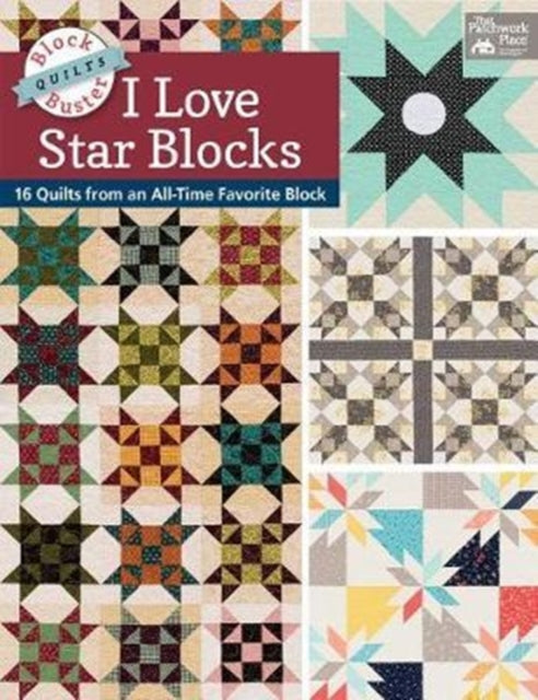 BlockBuster Quilts  I Love Star Blocks