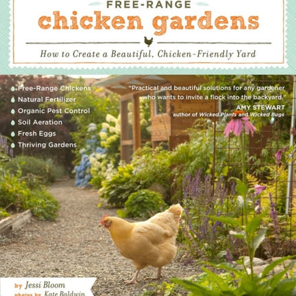 Free-Range Chicken Gardens: How to Create a Beautiful, Chicken-Friendly Yard