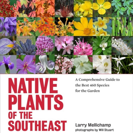 Native Plants of the Southeast: A Comprehensive