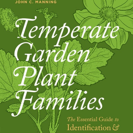 Temperate Garden Plant Families: The Essential Guide to Identification and Classification