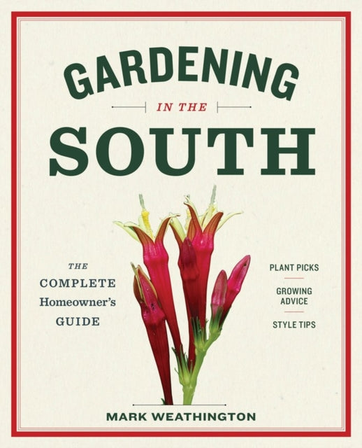 Gardening in the South: The Complete Homeowner's Guide