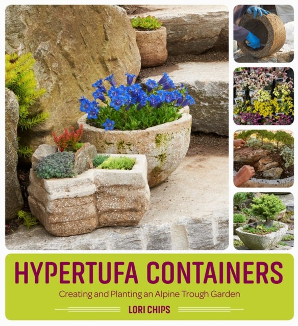 Hypertufa Containers: Creating and Planting an