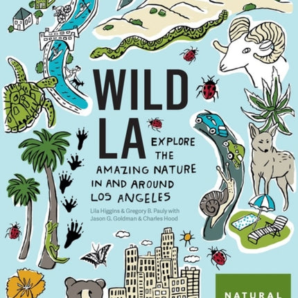 Wild LA: Explore the Amazing Nature in and Around Los Angeles