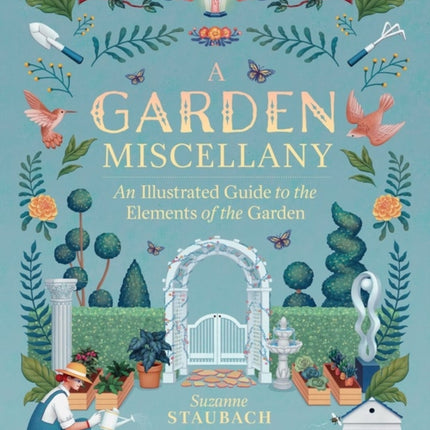 A Garden Miscellany: An Illustrated Guide to the
