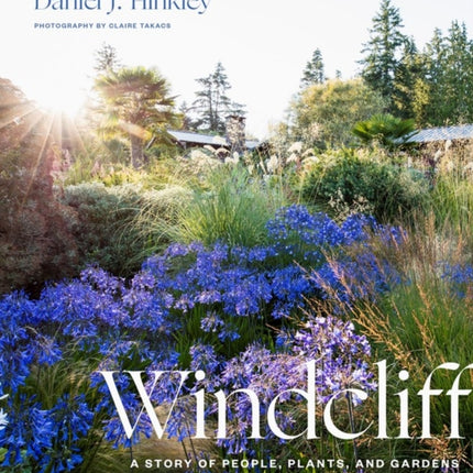 Windcliff: A Story of People, Plants, and Gardens