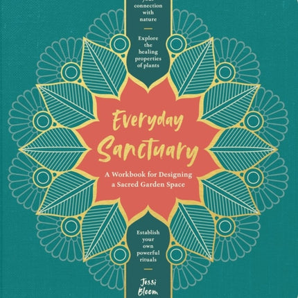 Everyday Sanctuary: A Workbook for Designing a Sacred Garden Space