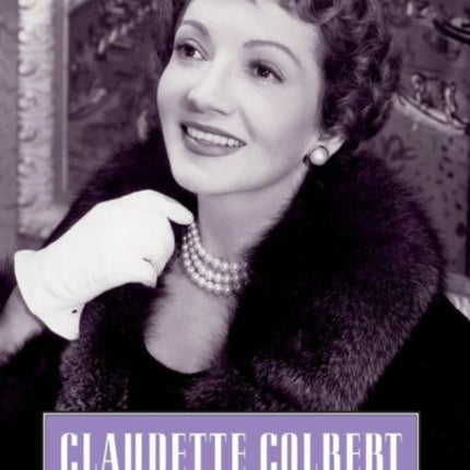 Claudette Colbert: She Walked in Beauty