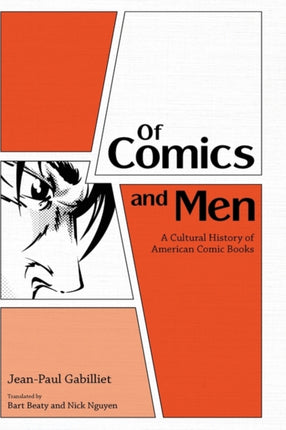 Of Comics and Men: A Cultural History of American