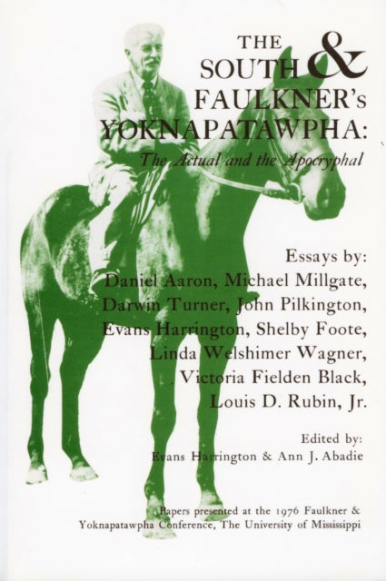 The South and Faulkner's Yoknapatawpha: The Actual and the Apocryphal