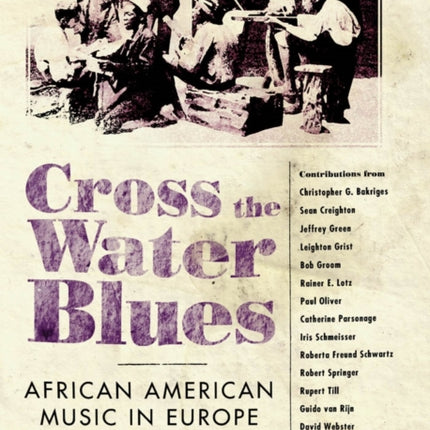 Cross the Water Blues: African American Music in Europe