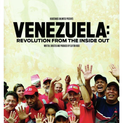 Venezuela: Revolution from the Inside Out