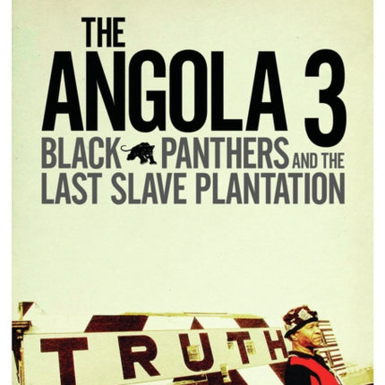 The Angola 3: Black Panthers and the Last Slave Plantation