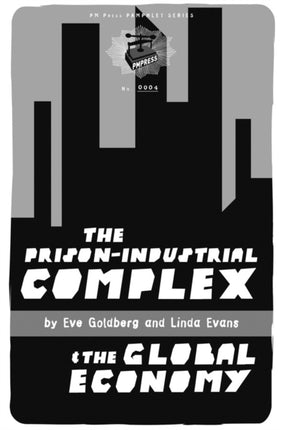 The Prison-industrial Complex And The Global Economy