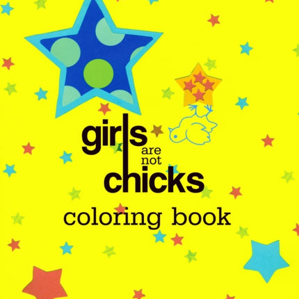 Girls Are Not Chicks Coloring Book