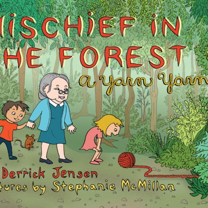 Mischief In The Forest: A Yarn Yarn