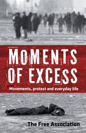 Moments Of Excess: And Everyday Life