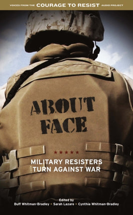 About Face: Military Resisters Turn Against War