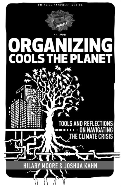 Organizing Cools The Planet: Tools and Reflections to Navigate the Climate Crisis