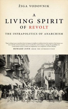 A Living Spirit Of Revolt: The Infrapolitics of Anarchism