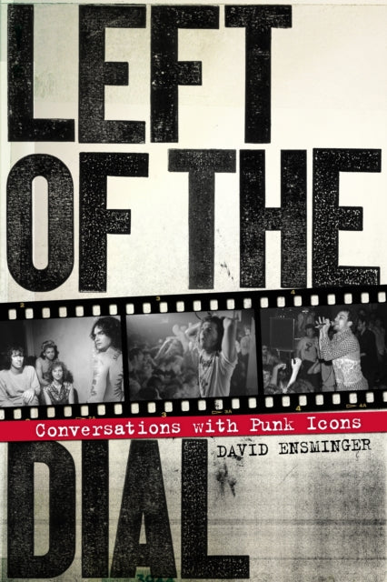 Left Of The Dial: Conversations with Punk Icons