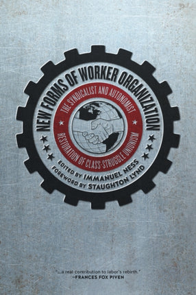 New Forms Of Worker Organization: The Syndicalist