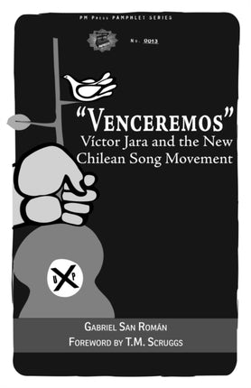 Venceremos: Victor Jara and the New Chilean Song Movement