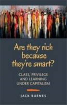 Are They Rich Because They're Smart?: Class,