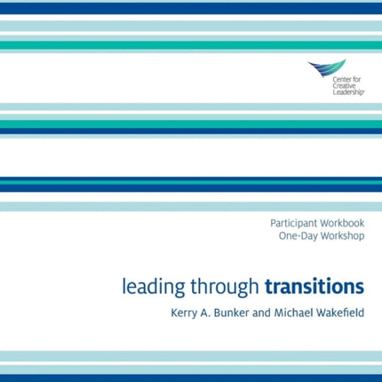 Leading Through Transitions Participant 1-Day Workbook