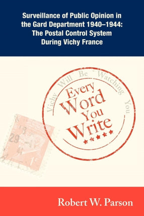 Every Word You Write ... Vichy Will Be Watching