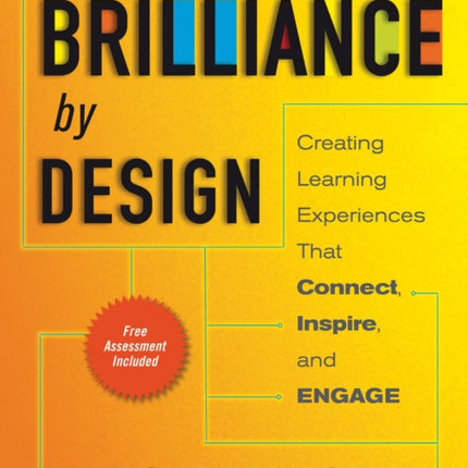 Brilliance by Design: Creating Learning Experiences That Connect, Inspire, and Engage