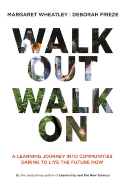 Walk Out Walk On: A Learning Journey into Communities Daring to Live the Future Now