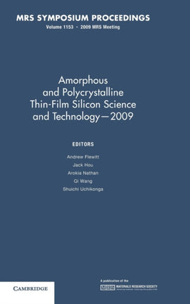 Amorphous and Polycrystalline Thin Film Silicon Science and Technology — 2009: Volume 1153