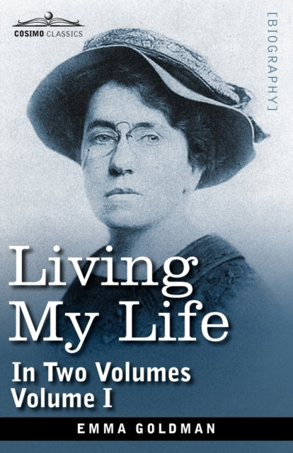 Living My Life, in Two Volumes: Vol. I