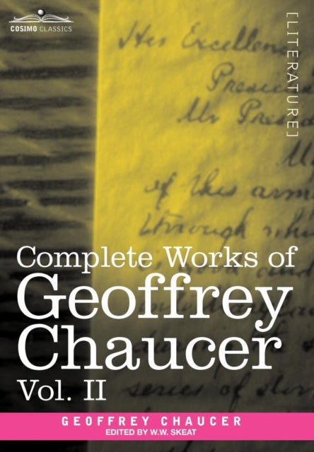 Complete Works of Geoffrey Chaucer, Vol. II: