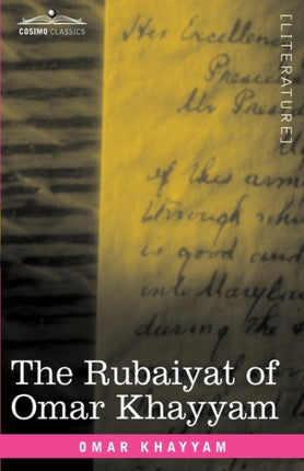 The Rubaiyat of Omar Khayyam: First, Second and Fifth Editions