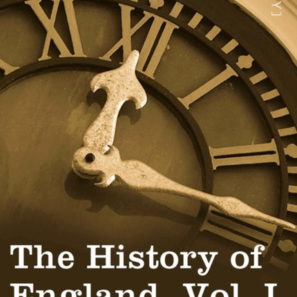 The History of England from the Accession of James II, Vol. I (in Five Volumes)