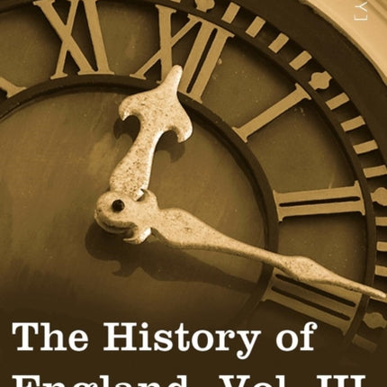 The History of England from the Accession of James II, Vol. III (in Five Volumes)