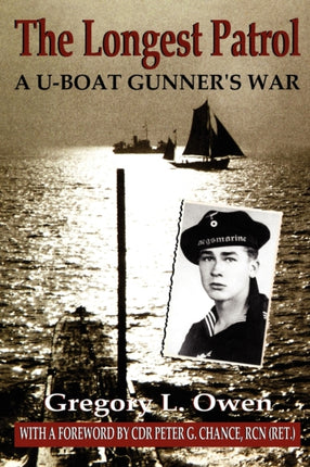 The Longest Patrol: A U-Boat Gunner's War