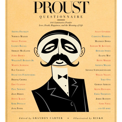 Vanity Fair's Proust Questionnaire: 101 Luminaries Ponder Love, Death, Happiness, and the Meaning of Life