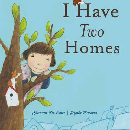 I Have Two Homes