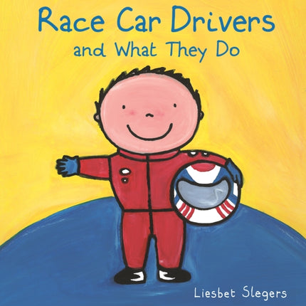 Race Car Drivers and What They Do