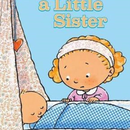 But I Wanted a Little Sister