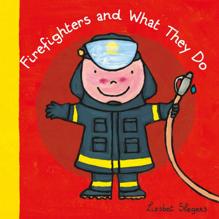 Firefighters and What They Do    