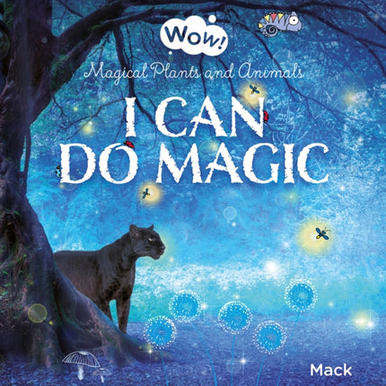 I Can Do Magic. Magical Plants and Animals