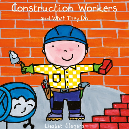 Construction Workers and What They Do