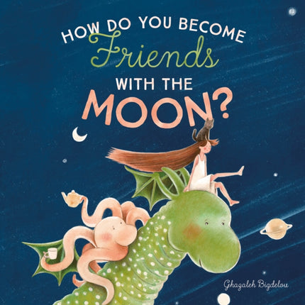 How Do You Become Friends with the Moon?