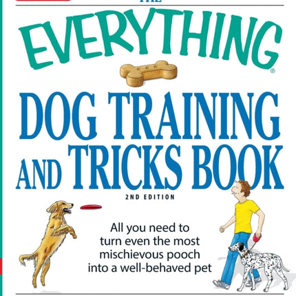 The Everything Dog Training and Tricks Book