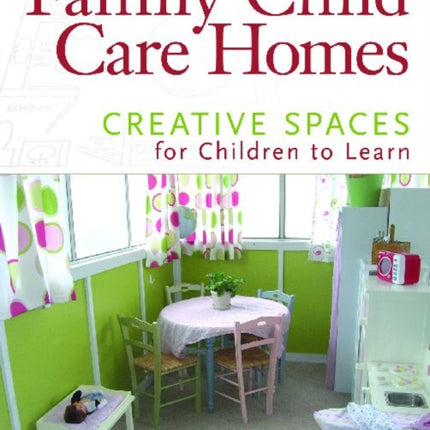 Family Child Care Homes: Creative Spaces for Children to Learn