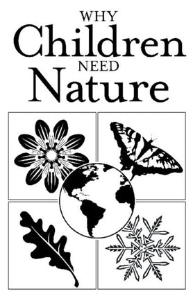 Why Children Need Nature: Pack of 25 Brochures